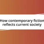 How contemporary fiction reflects current society