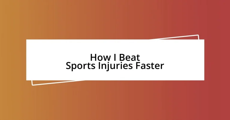 How I Beat Sports Injuries Faster