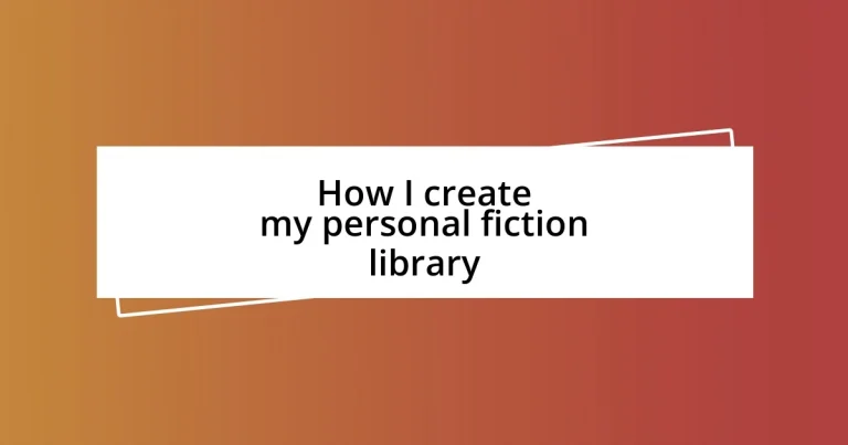 How I create my personal fiction library