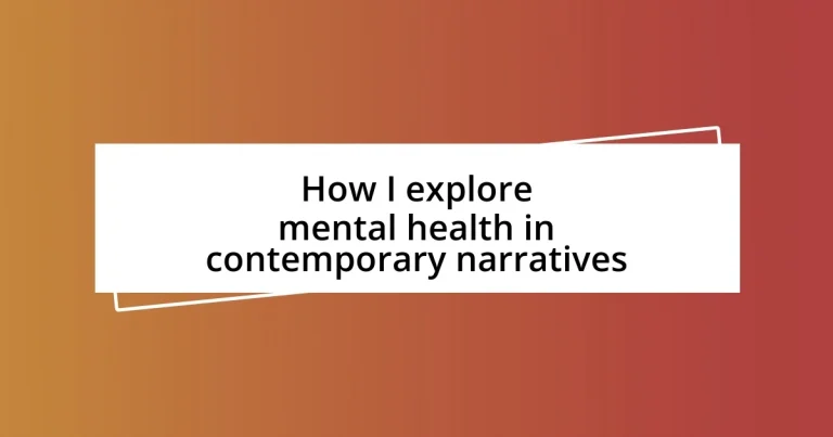 How I explore mental health in contemporary narratives