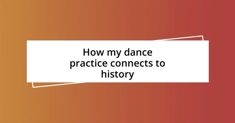 How my dance practice connects to history