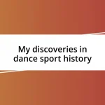 My discoveries in dance sport history