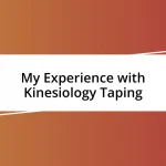 My Experience with Kinesiology Taping