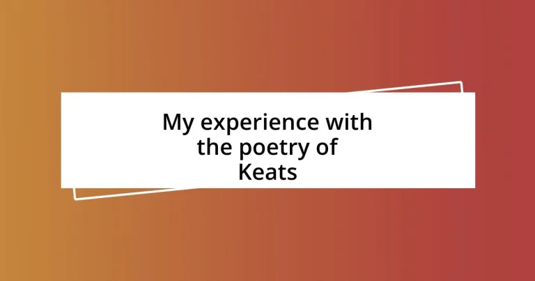 My experience with the poetry of Keats