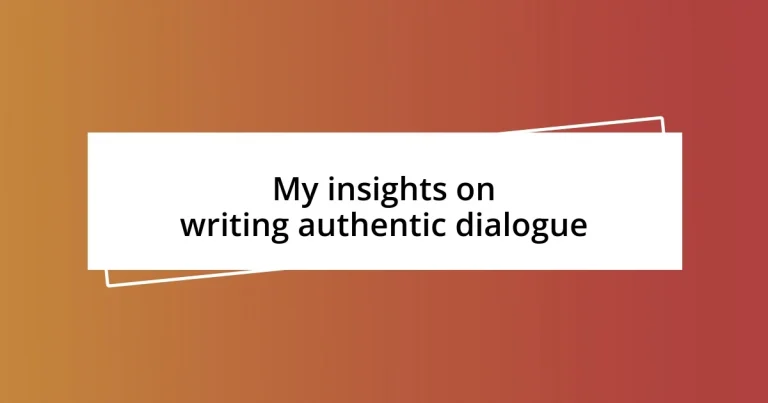 My insights on writing authentic dialogue