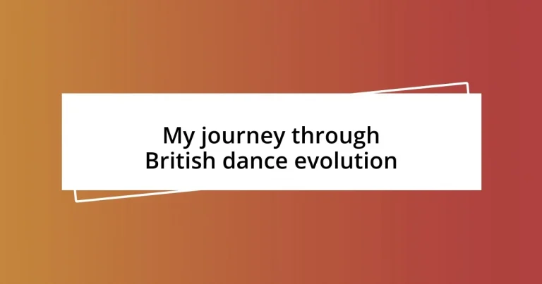 My journey through British dance evolution