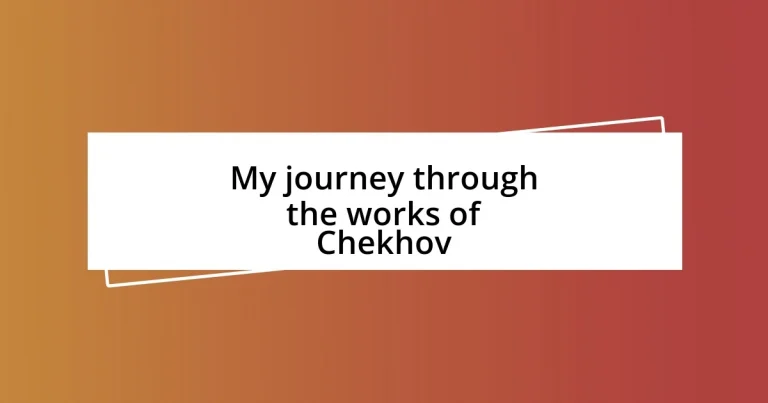 My journey through the works of Chekhov