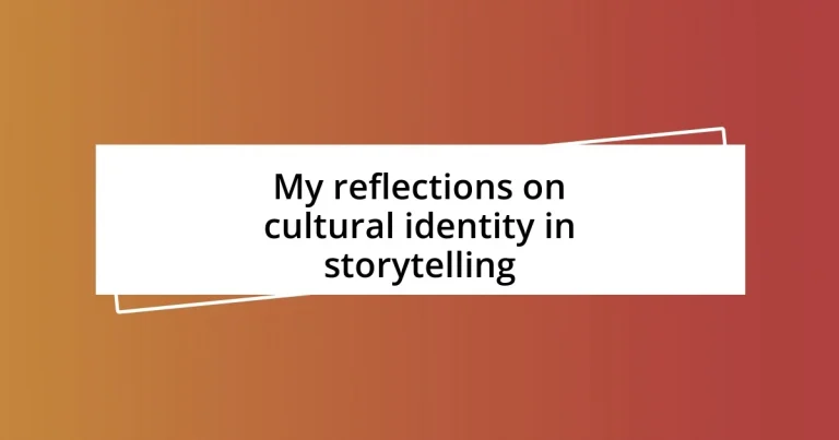 My reflections on cultural identity in storytelling