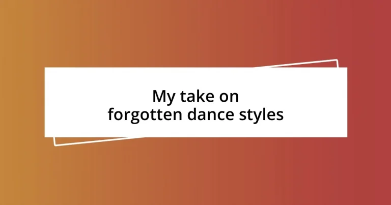 My take on forgotten dance styles