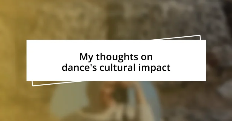 My thoughts on dance’s cultural impact