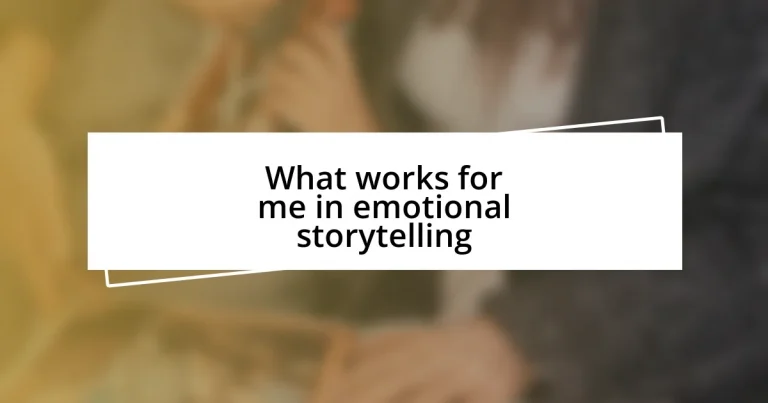 What works for me in emotional storytelling