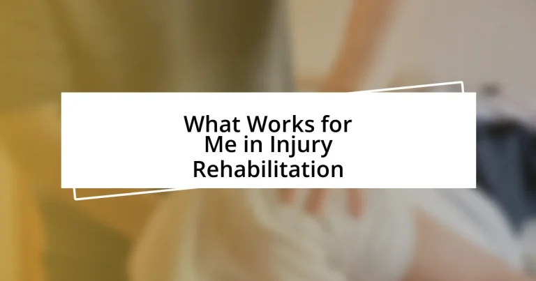 What Works for Me in Injury Rehabilitation