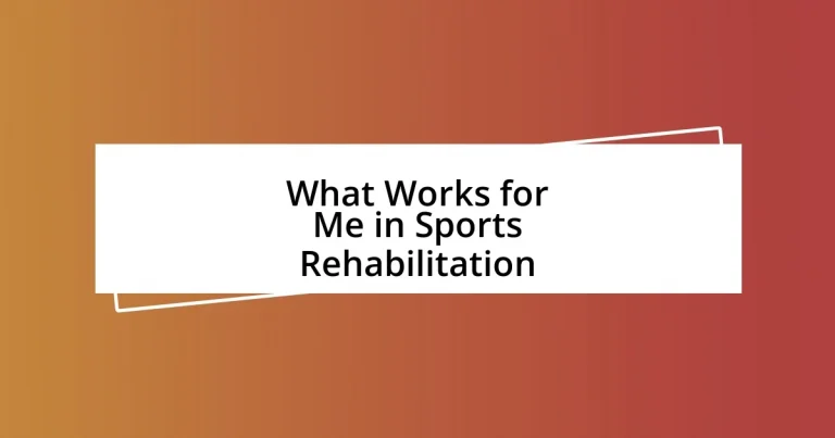 What Works for Me in Sports Rehabilitation