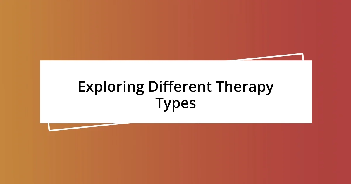 Exploring Different Therapy Types