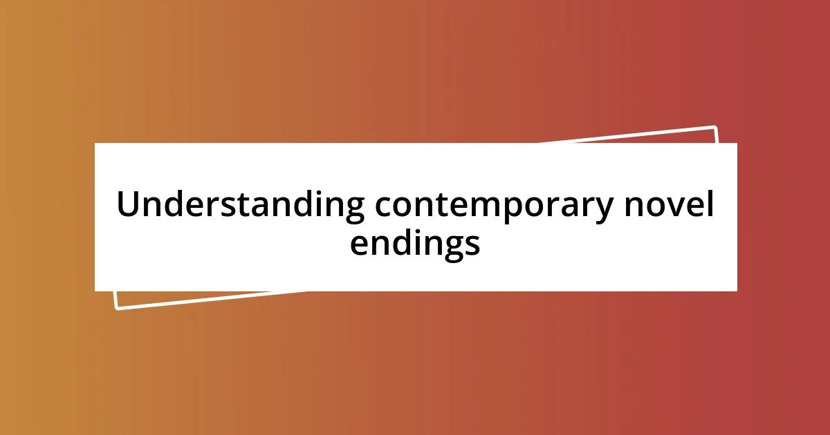 Understanding contemporary novel endings