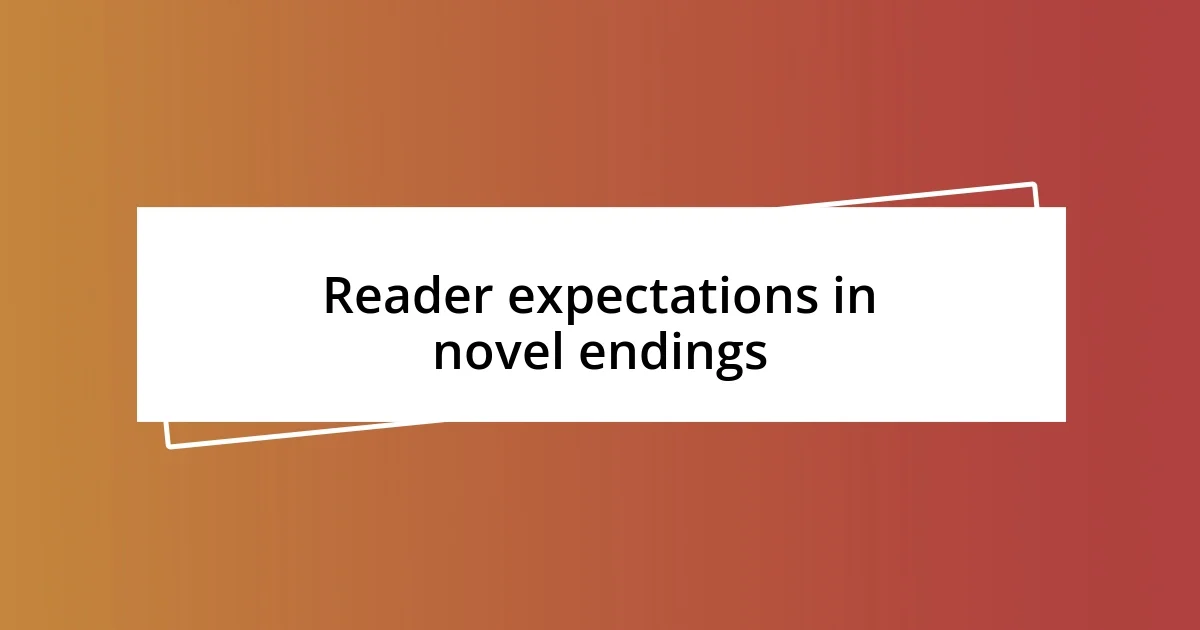 Reader expectations in novel endings