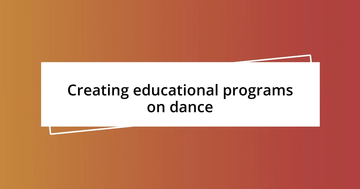 Creating educational programs on dance