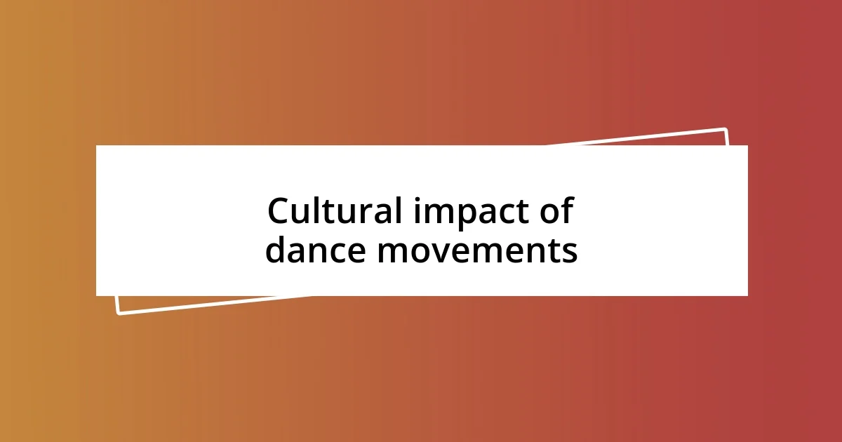 Cultural impact of dance movements