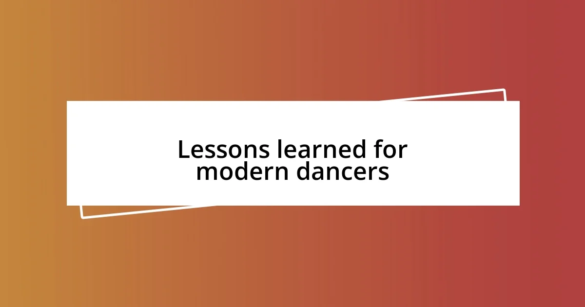 Lessons learned for modern dancers