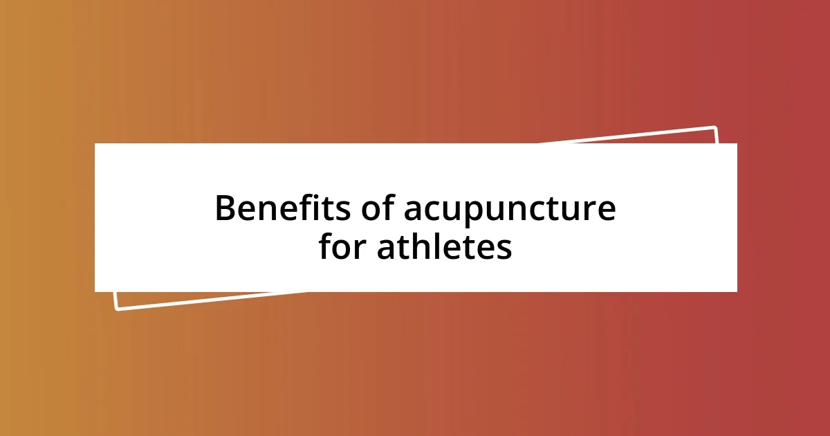 Benefits of acupuncture for athletes