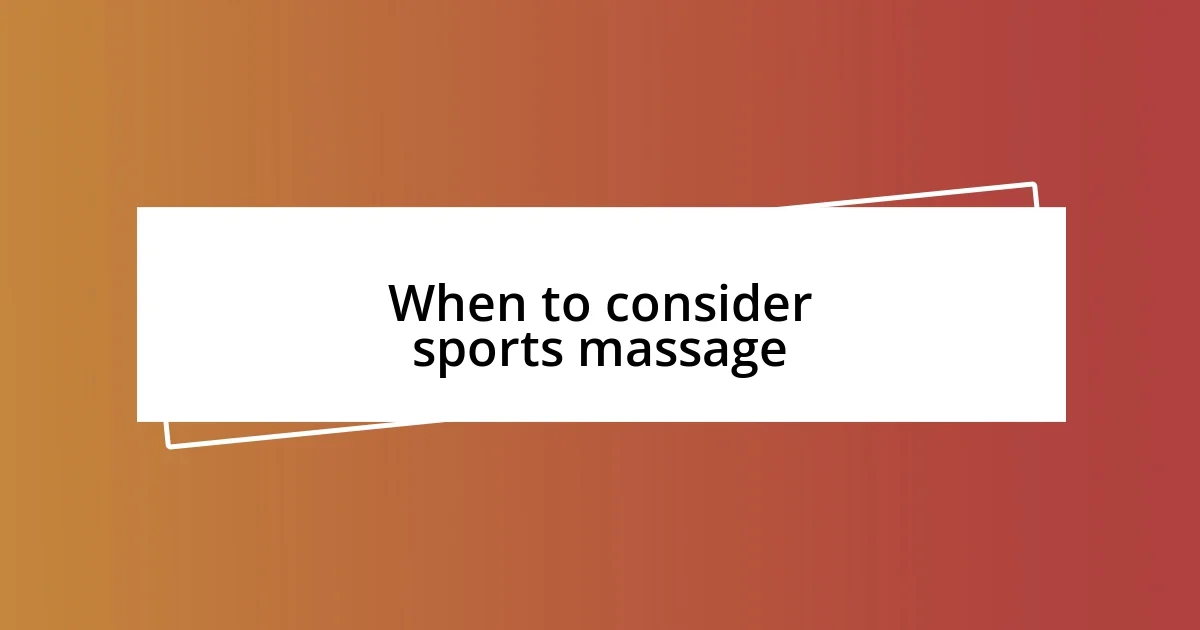 When to consider sports massage