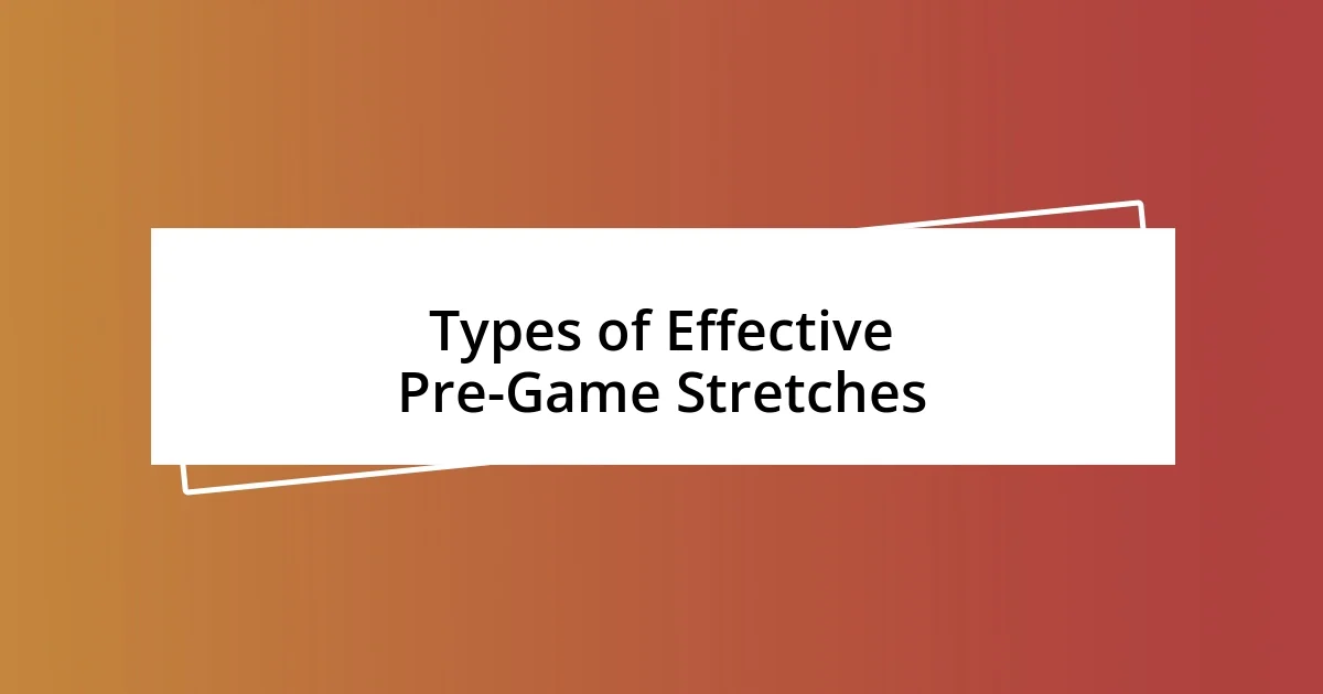 Types of Effective Pre-Game Stretches