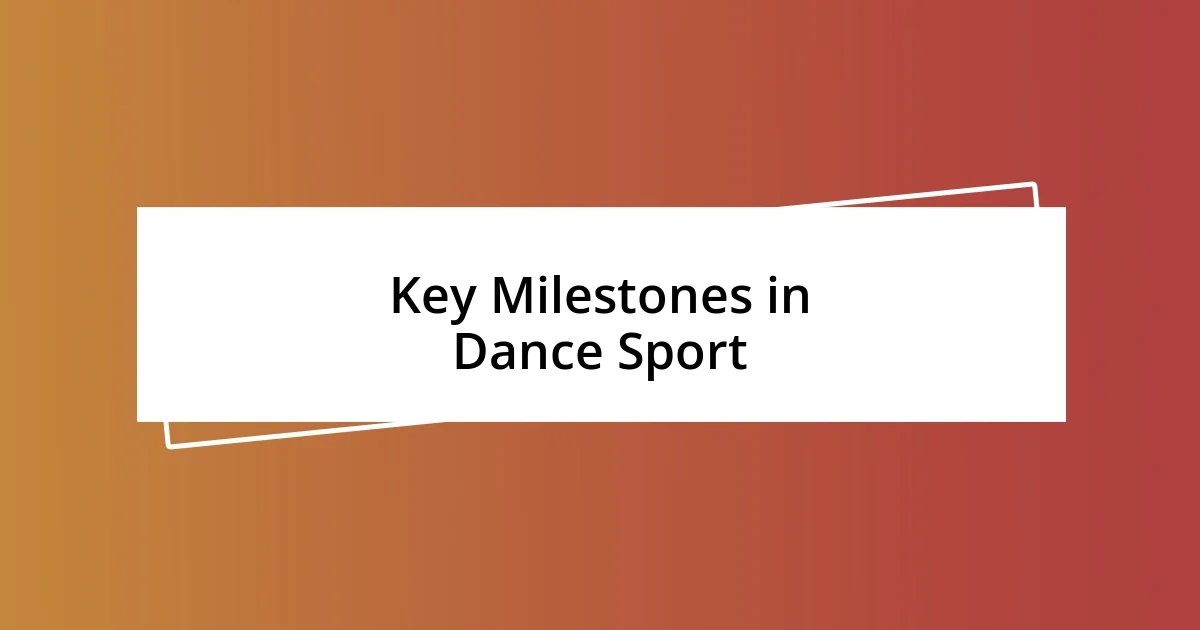 Key Milestones in Dance Sport