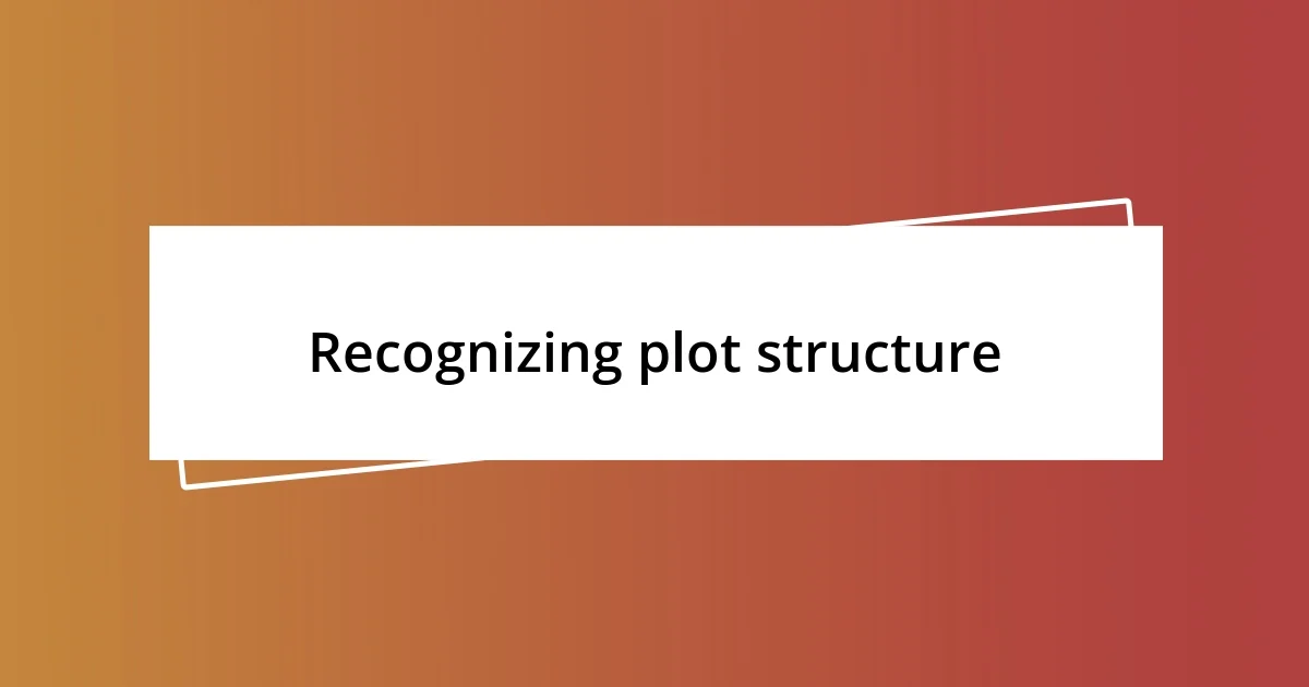 Recognizing plot structure