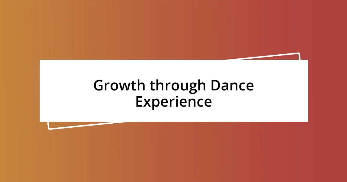 Growth through Dance Experience