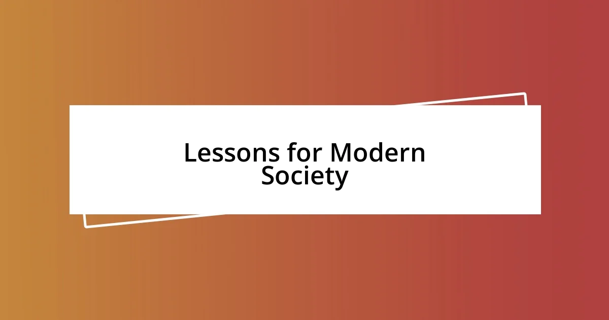 Lessons for Modern Society