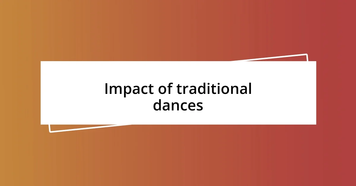 Impact of traditional dances