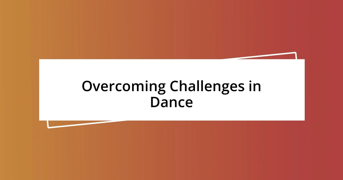 Overcoming Challenges in Dance