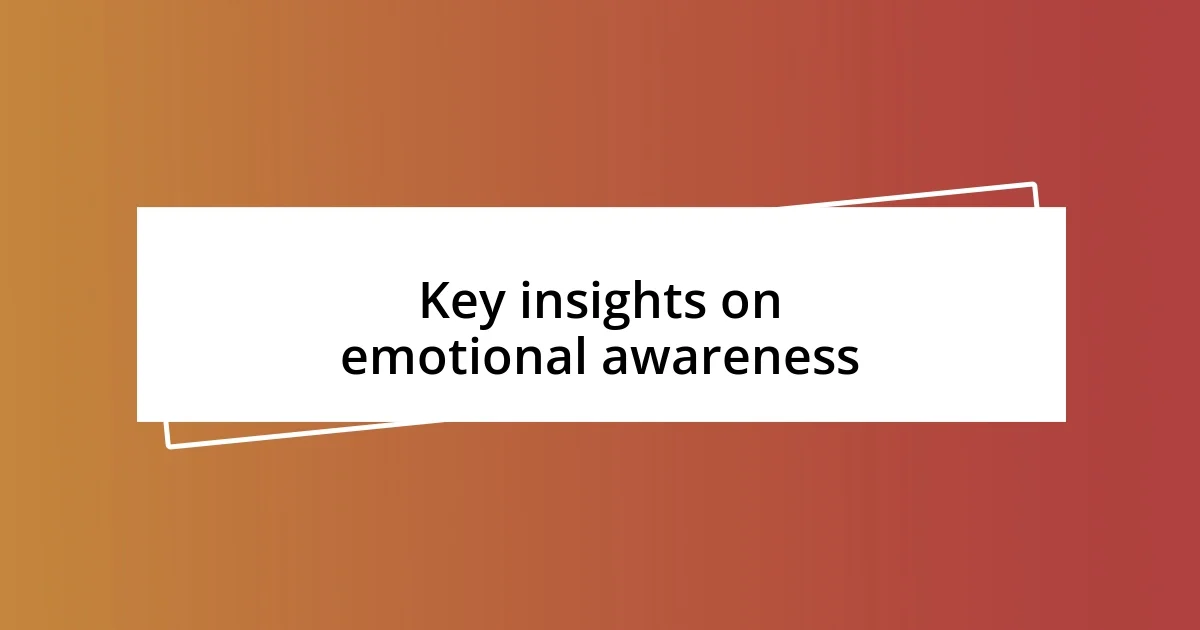 Key insights on emotional awareness