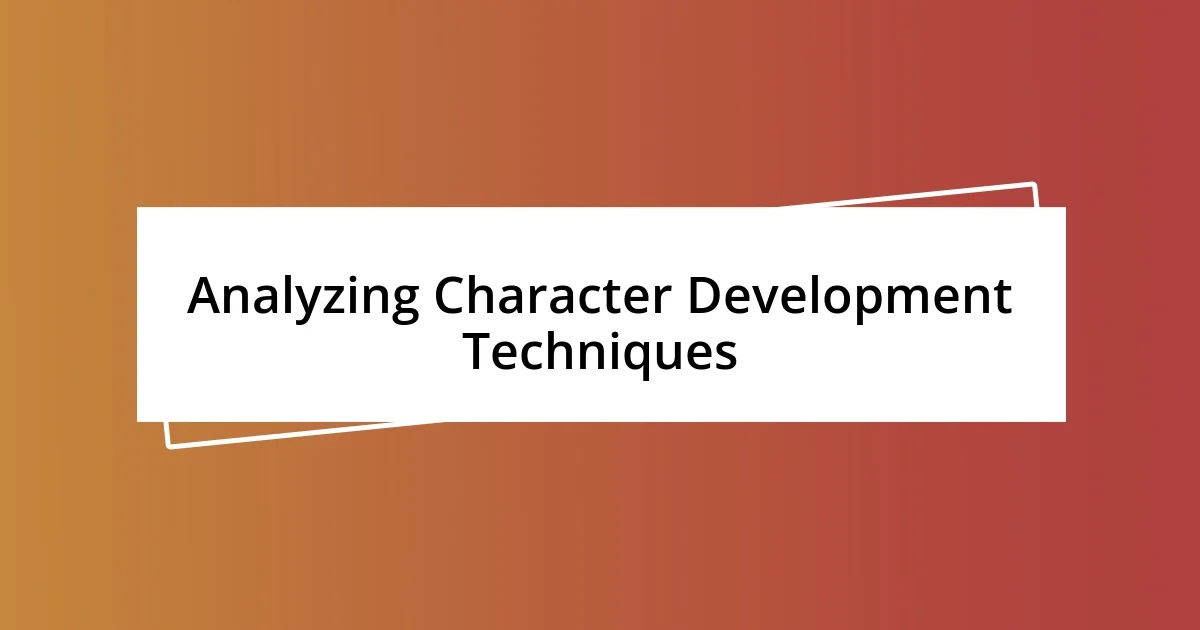 Analyzing Character Development Techniques