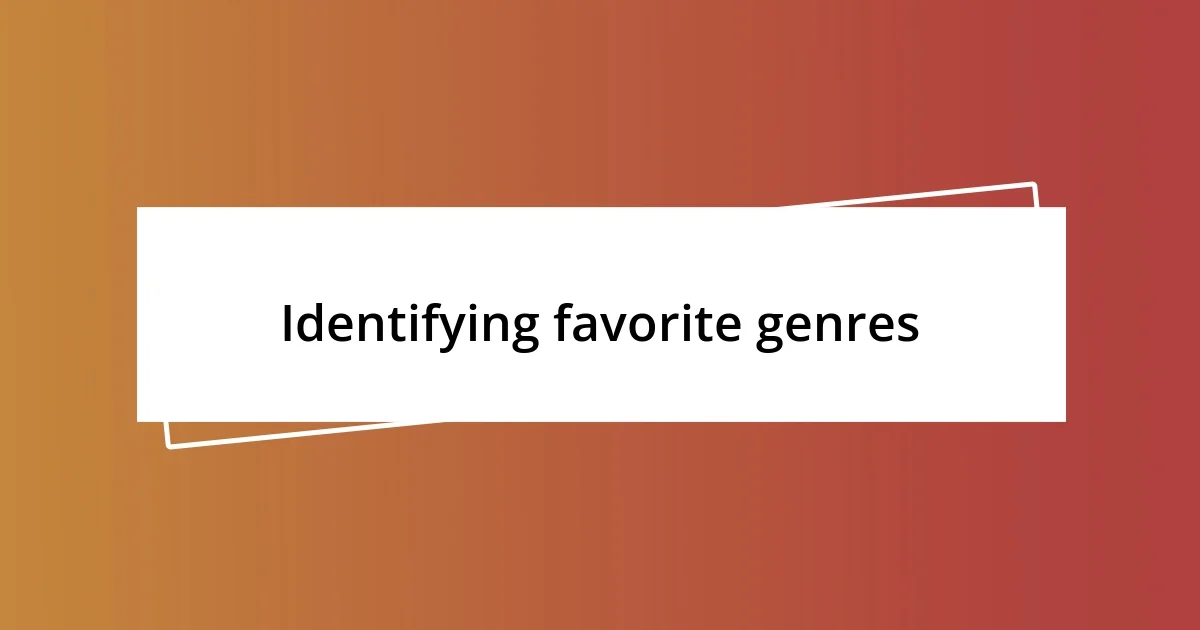 Identifying favorite genres